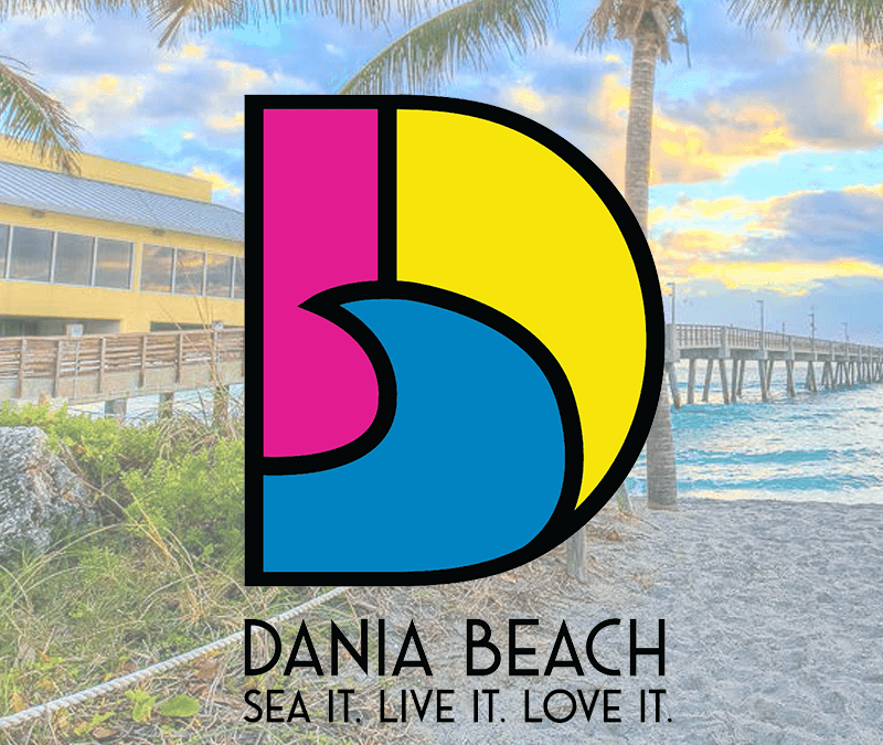 Dania Beach – Sea it. Live it. Love it.